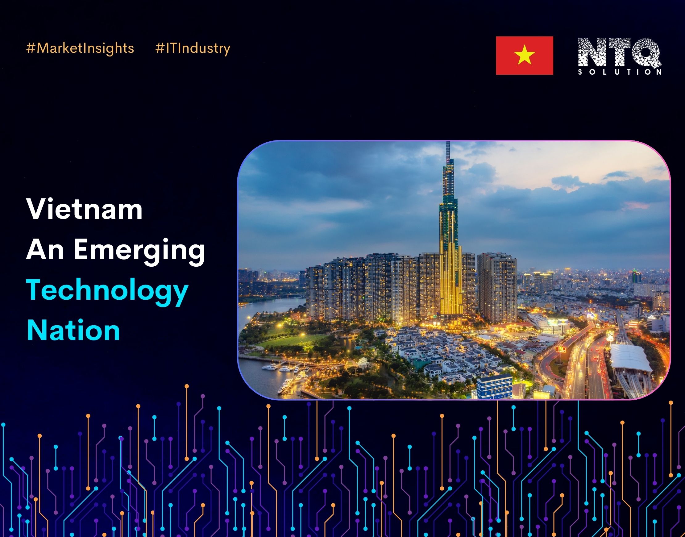 Vietnam’s Potential to Become An Emerging Nation In The Technology World Map!