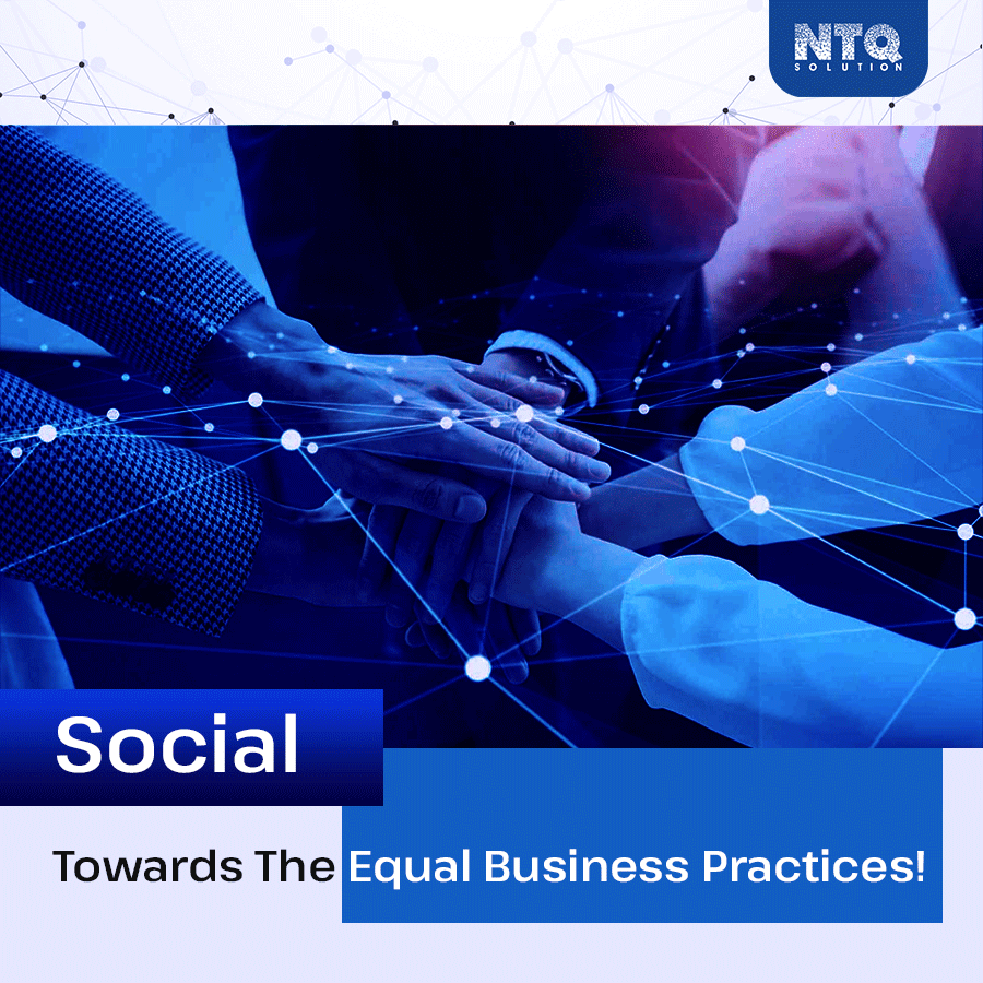 Social - Towards The Equal Business Practices! 