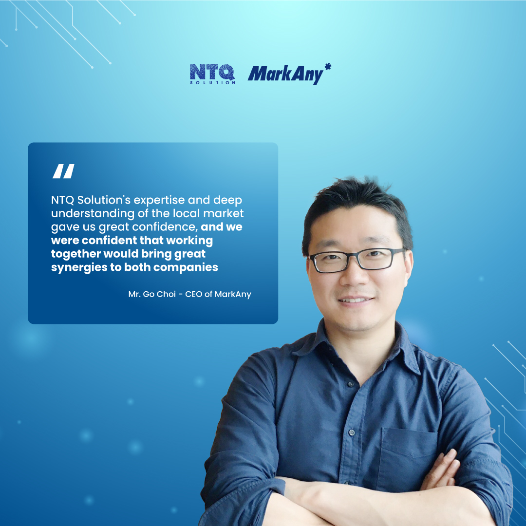 Mr. Go Choi Interview Quote about NTQ Solution's Capabilities 